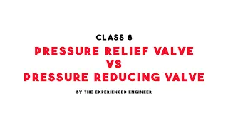 Difference between Pressure relief valve & Pressure reducing valve