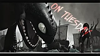 | Edit | ~ "On tuesday" ~ {HTTYD}