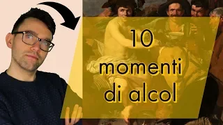 10 momenti di alcol