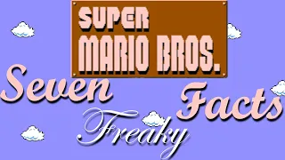 Super Mario Bros. Seven Freaky Fact Extravaganza