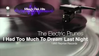 Electric Prunes - I Had Too Much To Dream (Last Night)