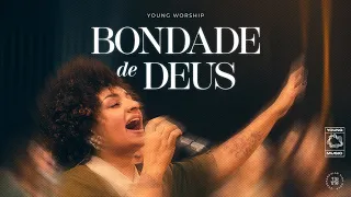 BONDADE DE DEUS - YOUNG WORSHIP (Cover)