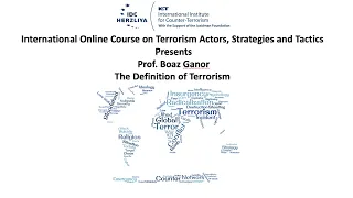 Dr. Boaz Ganor - The Definition of Terrorism: A Fundamental Counter-Terrorism Measure