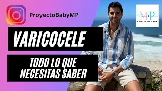 🔥 VARICOCELE TESTICULAR: CAUSAS SÍNTOMAS Y MEJORES TRATAMIENTOS | @ProyectoBabyMP #infertilidad