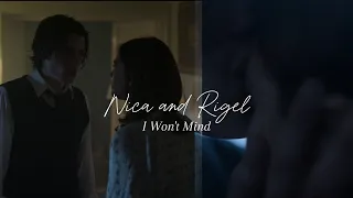 Nica and Rigel - I Won't Mind