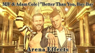 [AEW] MJF & Adam Cole Theme Arena Effects | "Better Than You, Bay-Bay"