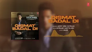 YODHA  Qismat Badal Di Audio Sidharth Malhotra, Raashii Khanna   Ammy Virk,B Praak,Aditya D,Jaani