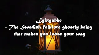 Lyktgubbe   The Swedish folklore ghostly being that makes you loose your way