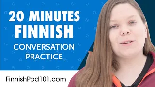 20 Minutes of Finnish Conversation Practice for Everyday Life | Do You Speak Finnish?