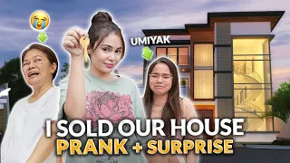 I SOLD OUR HOUSE PRANK + SURPRISE *NAKAKAIYAK* | IVANA ALAWI