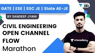 OPEN CHANNEL FLOW Marathon | Civil Engineering | GATE | SSC JE | State AE-JE | Sandeep Jyani