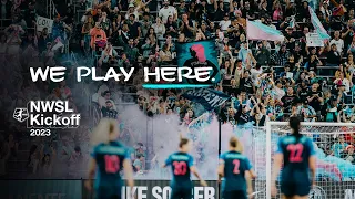2023 NWSL KICKOFF TRAILER: WE PLAY HERE