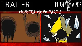 Monster Mono (Part 2 TRAILER) | Little Nightmares 2 Animation