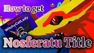 NOSFERATU Title! What it is and how to get it! (Dragon Adventures, Roblox)