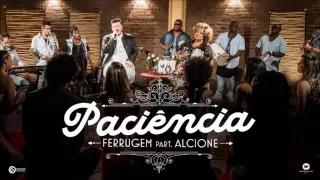 Ferrugem - Paciência Part. Alcione (Áudio Oficial)