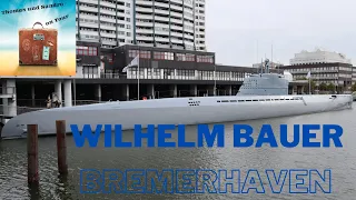 Wilhelm Bauer U-Boot Bremerhaven