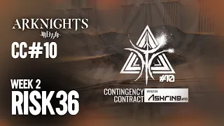 [Arknights] CC#10 Ashring | Londinium Outskirts | Risk 36 (max Week 2)