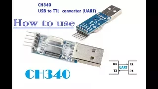 USB to TTL CH340 UART How to use