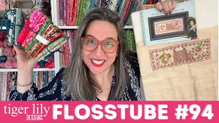 Flosstube 94 - Giant Pear Finish, the Beanie Fun PLUS a Tiger Lily Shop Sale