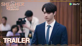 Trailer EP31-32 | Yang Hua needed to go to court? | WeTV | She and Her Perfect Husband