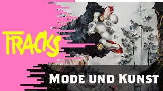 Mode und Kunst - Tracks ARTE