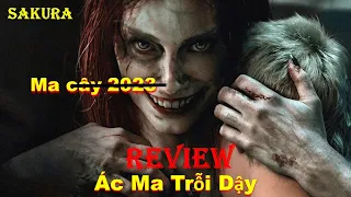 REVIEW PHIM MA CÂY TRỖI DẬY 2023 || EVIL DEAD RISE || SAKURA REVIEW