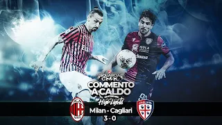 SquarciaGol Highlights - Milan - Cagliari 3-0