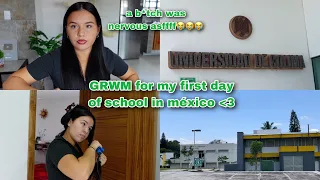 GRWM for my first day of school in mexico