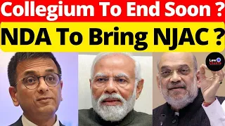 Collegium To End Soon? NDA To Bring NJAC? #lawchakra #supremecourtofindia #analysis