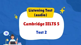 5 | Test 2 | IELTS | Cambridge IELTS Listening Test | All English 4U