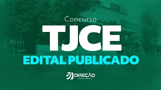 Concurso TJCE: análise do edital 2023 [Publicado!]