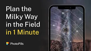 How to Plan a Photo of the Milky Way in 1 Minute | with the Augmented Reality tool