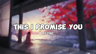 This I Promise You by NSYNC (Lyrics)