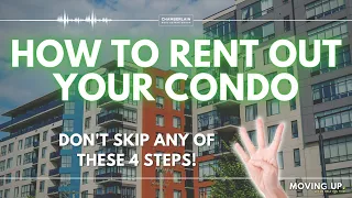 Should You Rent Out Your Condo? [4 Strategies to Consider]