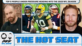 Top 5 on the Hot Seat heading into the 2023 NFL Season | PFF NFL Show