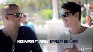 Kike Pavón ft. Funky - Empezar de Nuevo (Video Oficial)