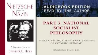 Nationalism, not internationalism or cosmopolitanism (Nietzsche and the Nazis, Part 3, Section 9)