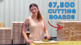 we built $7,500 in cutting boards (will it be enough?!)