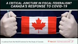 A Critical Juncture in Fiscal Federalism? Canada and COVID-19