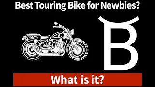 Best Beginner Touring Motorcycle for new Riders?