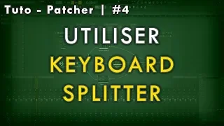 Tuto - Patcher | Keyboard Splitter : 16 zones de contrôle sur un clavier ! 🎛🎚 | #4 - FL Studio