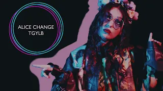 Alice Change - TGYLB (Official Video)