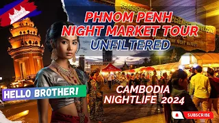 Phnom Penh Tour After Hours: Unfiltered Night Market Experience | Cambodia Nightlife
