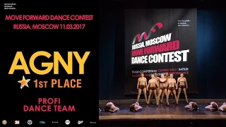 AGNY 1st PLACE | PROFI DANCE TEAM | MOVE FORWARD DANCE CONTEST 2017 [OFFICIAL VIDEO]