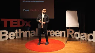 Showmanship Everyday Moments To Extraordinary Experiences | Faisal Choudhry | TEDxBethnal Green Road