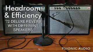 Headroom & Efficiency | '72 Deluxe Reverb with Different Speakers