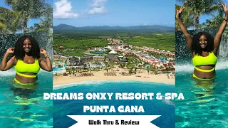 Dreams Onyx Resort & Spa | Punta Cana Dominican Republic | Walk Thru & Review