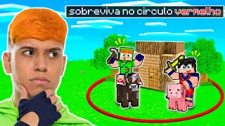 SOBREVIVA NO CÍRCULO VERMELHO NO MINECRAFT!!