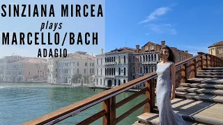 Sinziana Mircea plays Marcello/Bach Adagio - video in Venice / Venezia