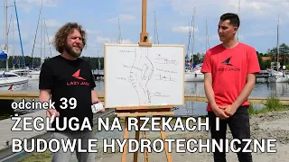 Locja śródlądowa - rzeka i budowle hydrotechniczne (jaz, śluza, itp.) S01E39